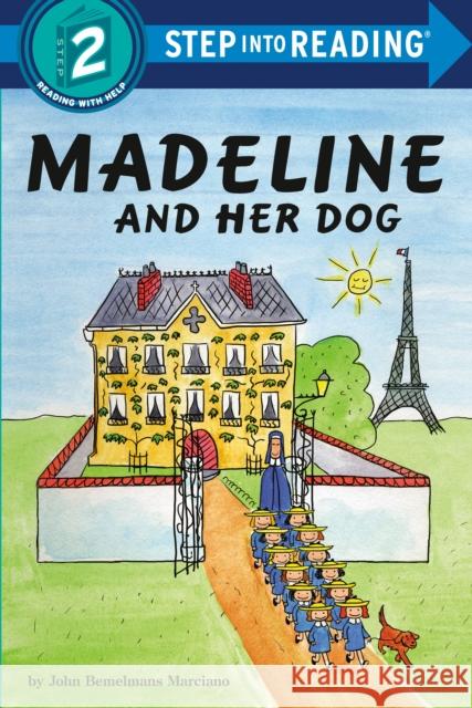 Madeline and Her Dog John Bemelmans Marciano 9780593432402 Random House USA Inc