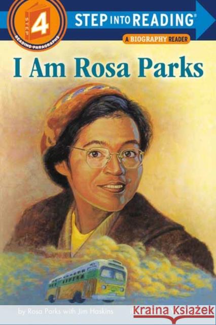 I Am Rosa Parks Rosa Parks Jim Haskins Wil Clay 9780593432723 Random House Books for Young Readers