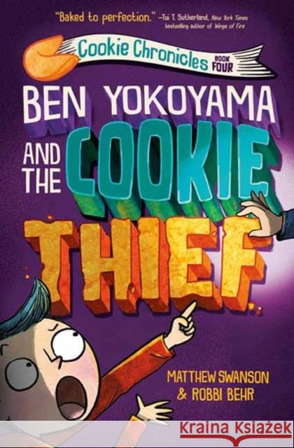 Ben Yokoyama and the Cookie Thief Matthew Swanson Robbi Behr 9780593432990 Yearling Books