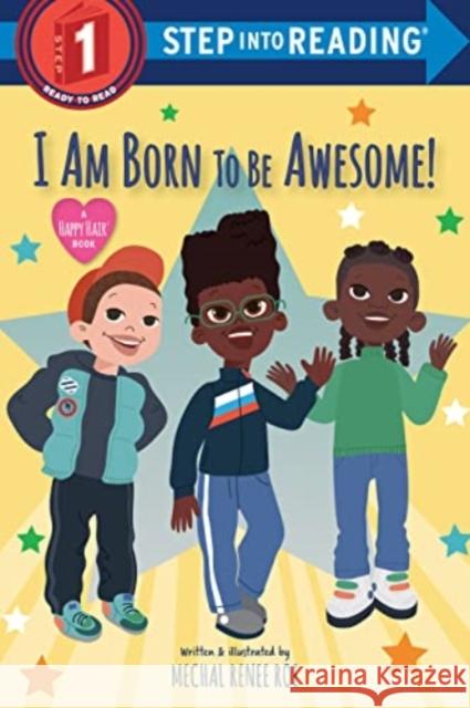 I Am Born to Be Awesome! Mechal Renee Roe 9780593433218 Random House USA Inc