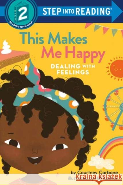 This Makes Me Happy: Dealing With Feelings Hilli Kushnir 9780593434208