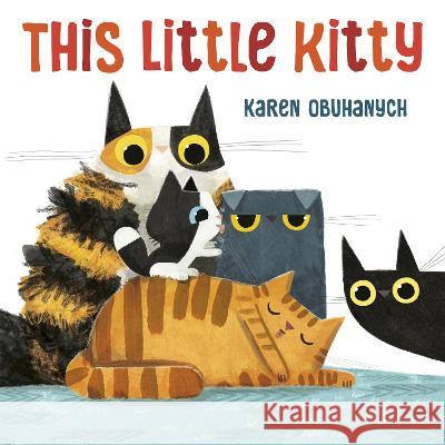 This Little Kitty Karen Obuhanych 9780593435151 Alfred A. Knopf Books for Young Readers