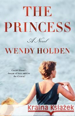 The Princess Wendy Holden 9780593437308