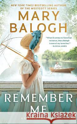 Remember Me: Phillippa's Story Mary Balogh 9780593438176 Penguin Publishing Group