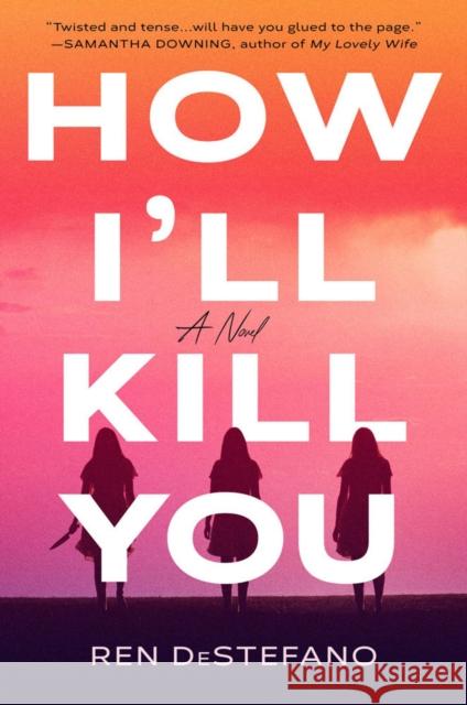 How I'll Kill You Ren Destefano 9780593438305 Random House USA Inc