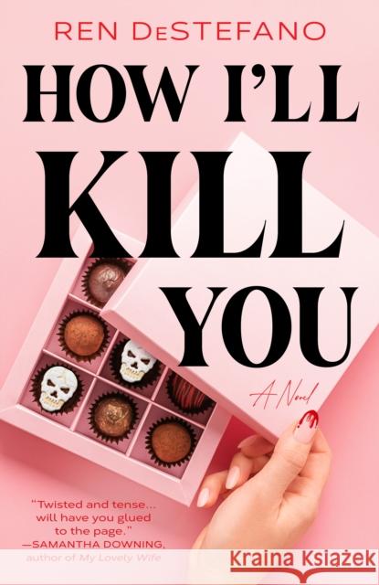 How I'll Kill You Ren DeStefano 9780593438312 Berkley Books