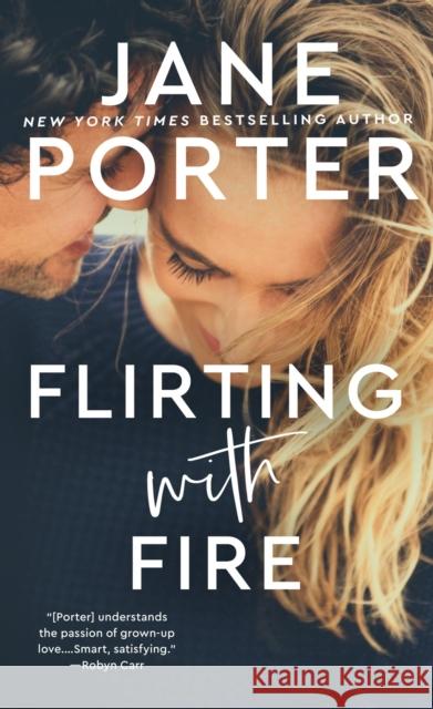 Flirting with Fire Porter, Jane 9780593438428 Penguin Putnam Inc