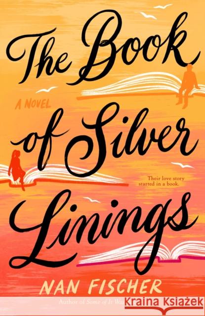 The Book Of Silver Linings Nan Fischer 9780593438718