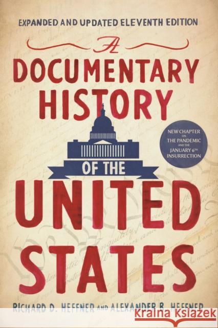 A Documentary History of the United States Alexander B. Heffner 9780593439340 Random House USA Inc