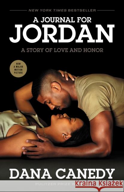 A Journal for Jordan (Movie Tie-In): A Story of Love and Honor Dana Canedy 9780593442937 Crown Publishing Group (NY)