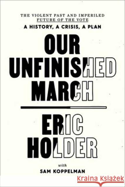 Our Unfinished March Sam Koppelman 9780593445761 Random House USA Inc
