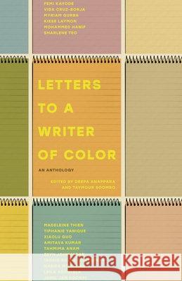 Letters to a Writer of Color Deepa Anappara Taymour Soomro Madeleine Thien 9780593449417 Random House Trade