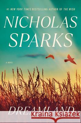 Dreamland Sparks, Nicholas 9780593449554 Random House