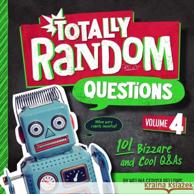 Totally Random Questions Volume 4: 101 Bizarre and Cool Q&as Bellows, Melina Gerosa 9780593450505 Random House USA Inc