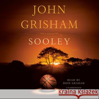 Sooley: A Novel - audiobook John Grisham 9780593459287 Random House Audio Publishing Group