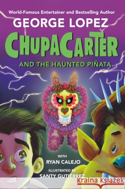 ChupaCarter and the Haunted Pinata  9780593466001 Penguin USA