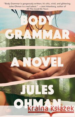 Body Grammar Jules Ohman 9780593466698 Vintage