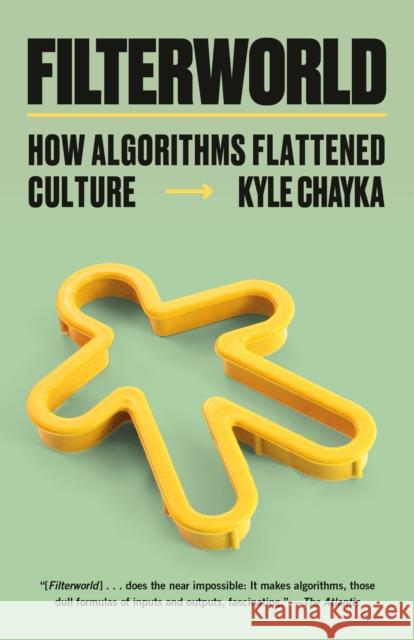 Filterworld: How Algorithms Flattened Culture Kyle Chayka 9780593466797 Vintage