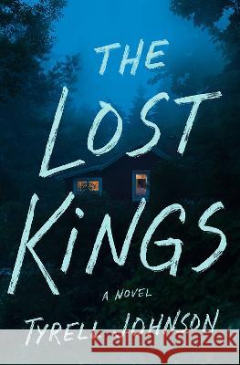 The Lost Kings Tyrell Johnson 9780593466889