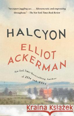 Halcyon Elliot Ackerman 9780593467084 Vintage