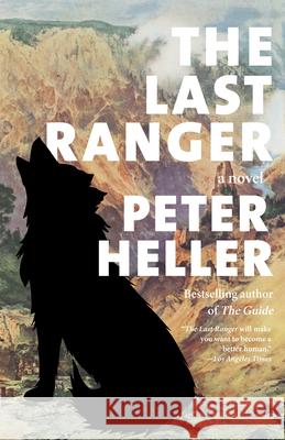 The Last Ranger: A Novel Peter Heller 9780593468517