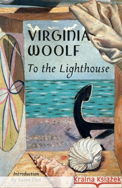 To the Lighthouse Virginia Woolf Susan Choi 9780593468869 Vintage