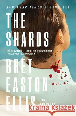 The Shards Ellis, Bret Easton 9780593469163