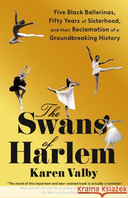 Swans Of Harlem The  9780593469668 Vintage