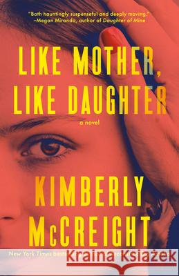 Like Mother, Like Daughter: A Novel  9780593470039 Vintage
