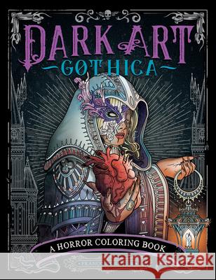 Dark Art Gothica: A Horror Coloring Book Fran Gautier 9780593471852 Plume Books