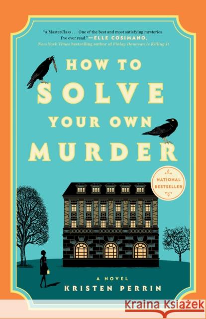 How to Solve Your Own Murder Kristen Perrin 9780593474020