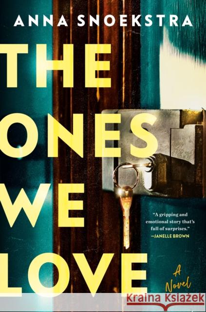 The Ones We Love: A Novel Anna Snoekstra 9780593475720 Dutton