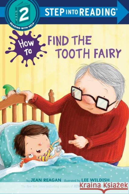 How to Find the Tooth Fairy Jean Reagan Lee Wildish 9780593479124 Random House Books for Young Readers