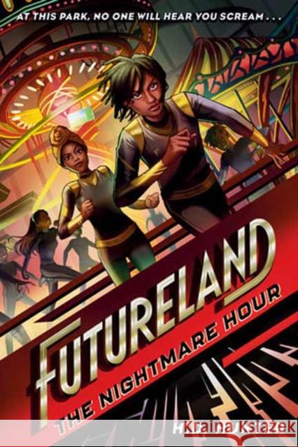 Futureland: The Nightmare Hour H. D. Hunter Khadijah Khatib 9780593479490 Random House USA Inc