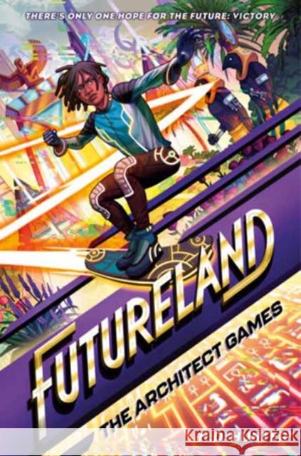 Futureland: The Architect Games H. D. Hunter Khadijah Khatib 9780593479506 Random House USA Inc