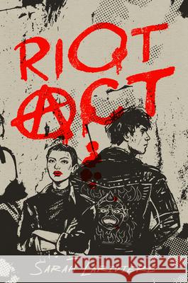 Riot ACT Sarah Lariviere 9780593479988 Alfred A. Knopf Books for Young Readers