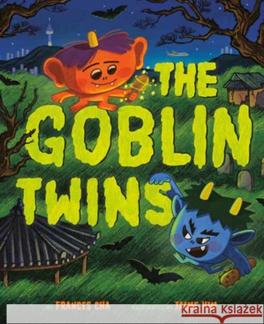The Goblin Twins Frances Cha Jaime Kim 9780593480212 Random House USA Inc