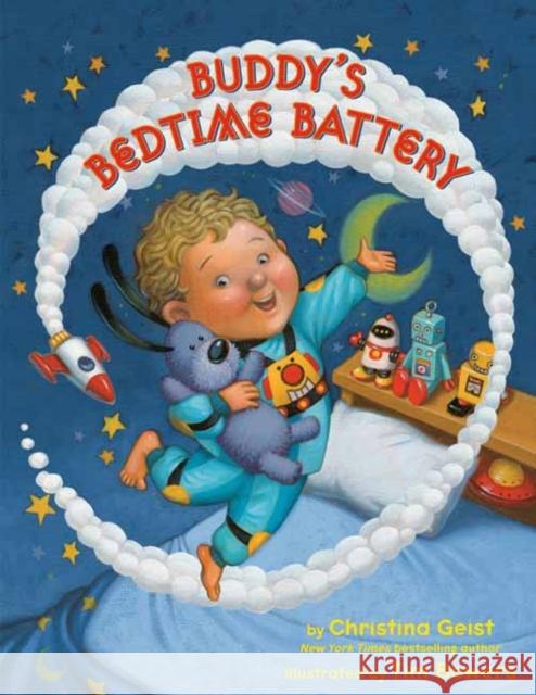 Buddy's Bedtime Battery Christina Geist Tim Bowers 9780593480311 Random House USA Inc