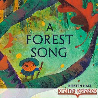 A Forest Song Kirsten Hall Evan Turk 9780593480373