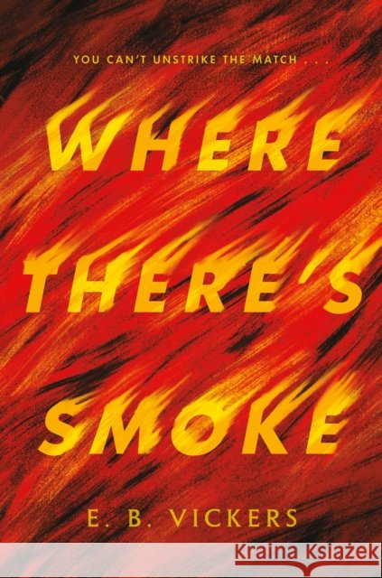 Where There's Smoke E. B. Vickers 9780593480724 Random House USA Inc