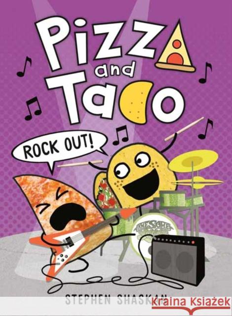 Pizza and Taco: Rock Out! Stephen Shaskan 9780593481240 Random House USA Inc