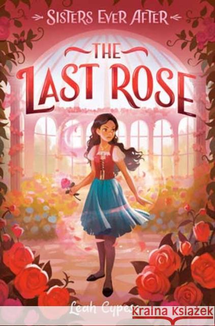 The Last Rose Leah Cypess 9780593481332 Delacorte Press