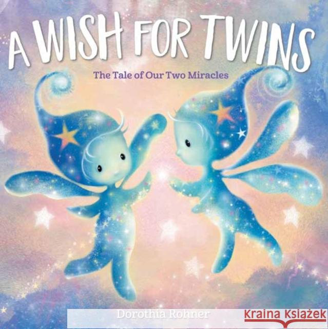 A Wish for Twins Dorothia Rohner 9780593481974