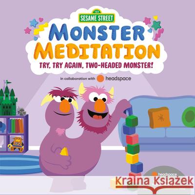 Try, Try Again, Two-Headed Monster!: Sesame Street Monster Meditation in  collaboration with Headspace Random House, Random House 9780593482506 Random House USA Inc