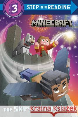 The Sky\'s the Limit! (Minecraft) Nick Eliopulos Random House 9780593483046 Random House Books for Young Readers