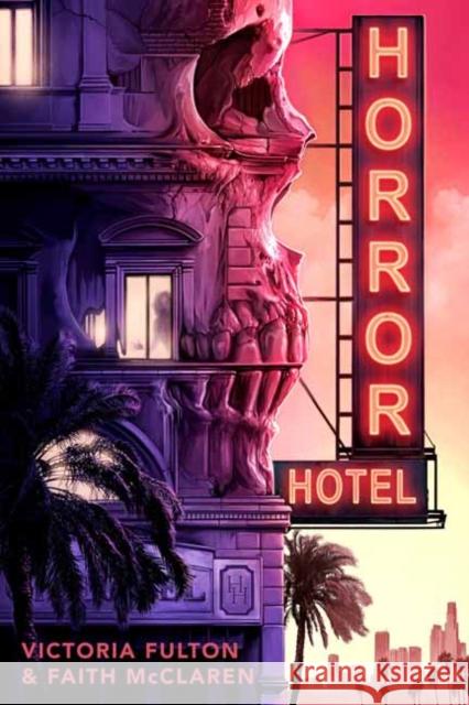 Horror Hotel Victoria Fulton Faith McClaren 9780593483480 Random House USA Inc