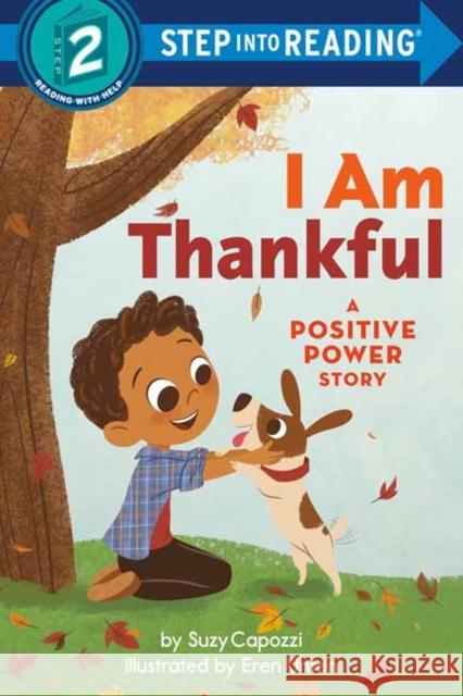 I Am Thankful: A Positive Power Story Suzy Capozzi Eren Unten 9780593484319 Random House Books for Young Readers