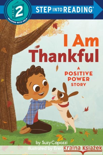 I Am Thankful: A Positive Power Story Capozzi, Suzy 9780593484326 Random House Books for Young Readers