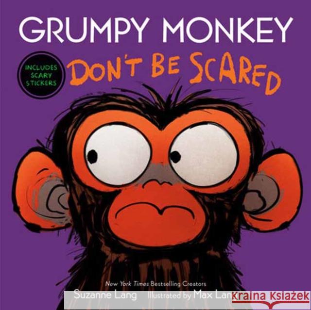 Grumpy Monkey Don't Be Scared: Includes Scary Stickers Max Lang 9780593486955 Random House USA Inc