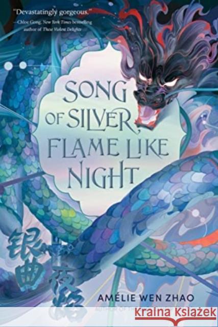 Song of Silver, Flame Like Night Amélie Wen Zhao 9780593487501